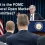 What is the FOMC (Federal Open Market Committee)?
